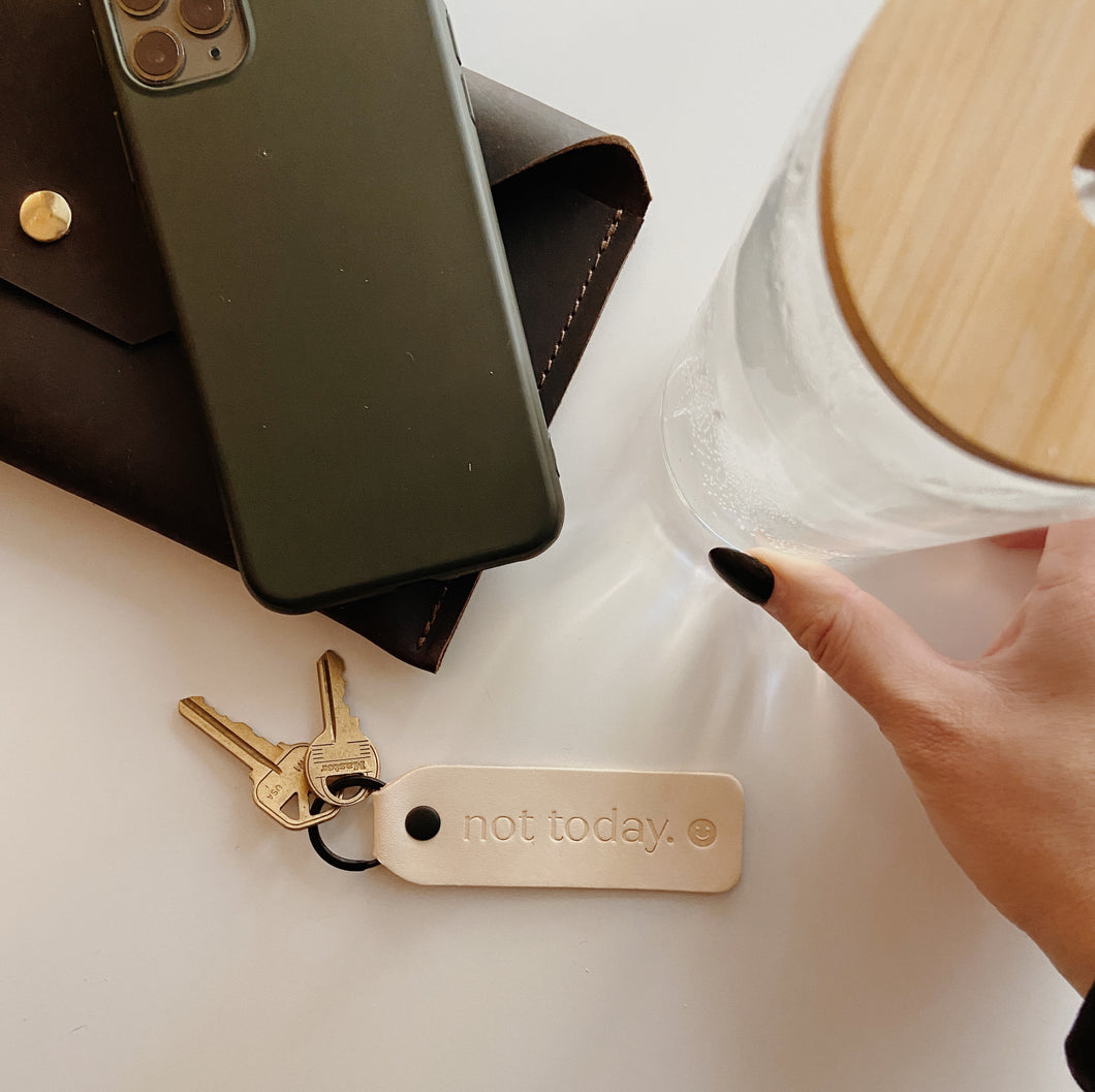 “Not Today” Script Keychain