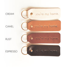"You're My Home." Script Keychain
